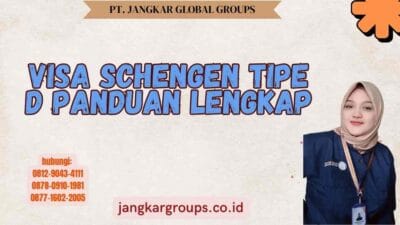 Visa Schengen Tipe D Panduan Lengkap