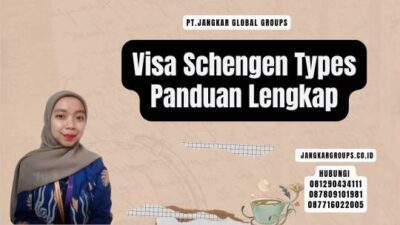 Visa Schengen Types Panduan Lengkap
