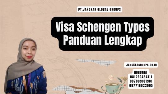 Visa Schengen Types Panduan Lengkap