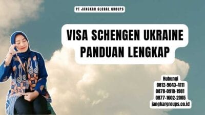 Visa Schengen Ukraine Panduan Lengkap
