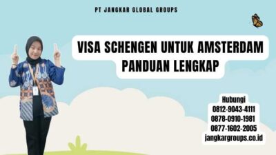 Visa Schengen Untuk Amsterdam Panduan Lengkap