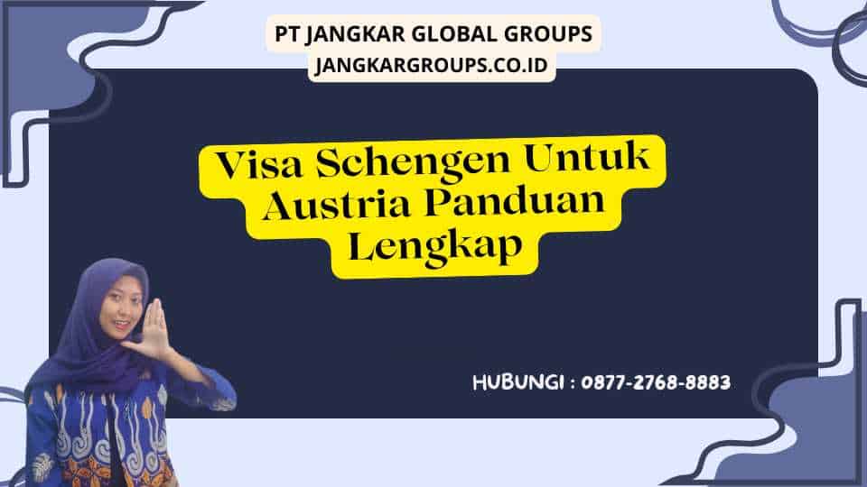 Visa Schengen Untuk Austria Panduan Lengkap