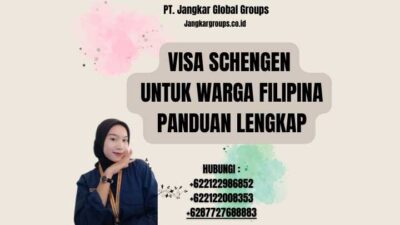 Visa Schengen Untuk Warga Filipina Panduan Lengkap