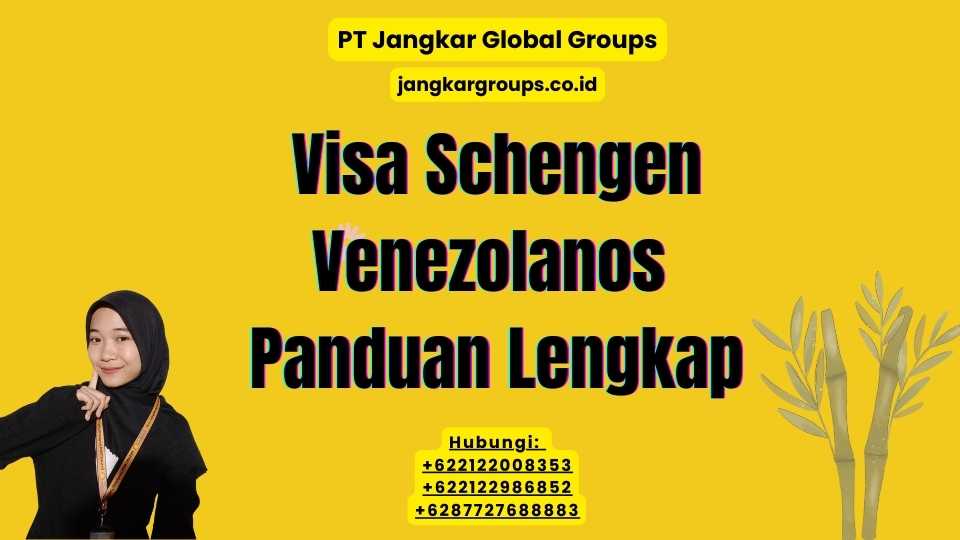 Visa Schengen Venezolanos Panduan Lengkap