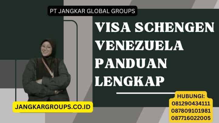 Visa Schengen Venezuela Panduan Lengkap