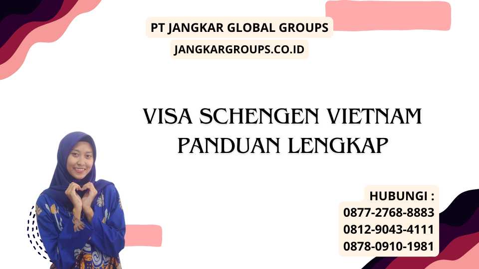 Visa Schengen Vietnam Panduan Lengkap