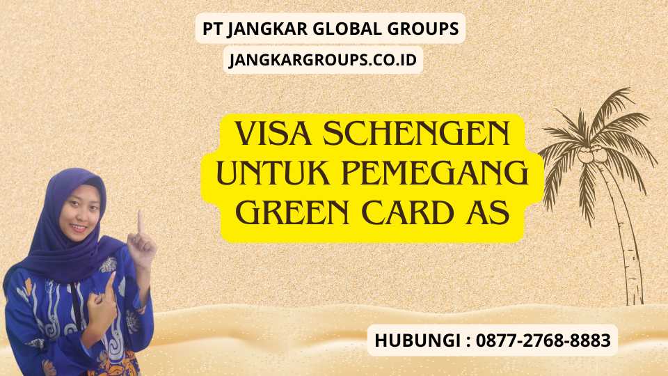 Visa Schengen untuk Pemegang Green Card AS