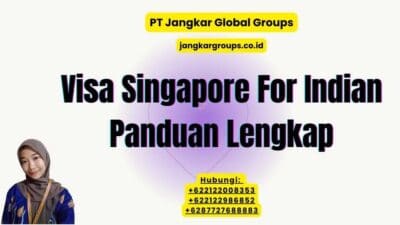 Visa Singapore For Indian Panduan Lengkap