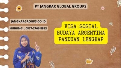 Visa Sosial Budaya Argentina Panduan Lengkap