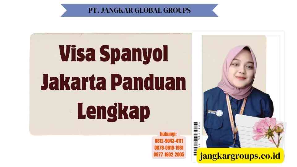 Visa Spanyol Jakarta Panduan Lengkap