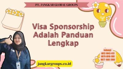 Visa Sponsorship Adalah Panduan Lengkap