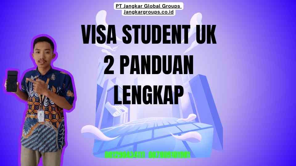 Visa Student UK 2 Panduan Lengkap