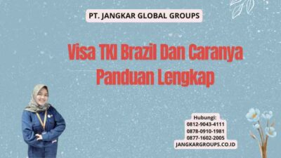 Visa TKI Brazil Dan Caranya Panduan Lengkap