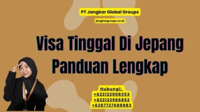 Visa Tinggal Di Jepang Panduan Lengkap