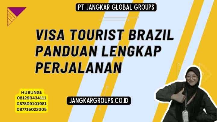 Visa Tourist Brazil Panduan Lengkap Perjalanan