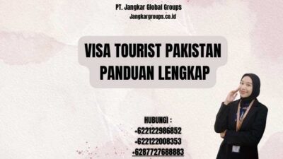 Visa Tourist Pakistan Panduan Lengkap
