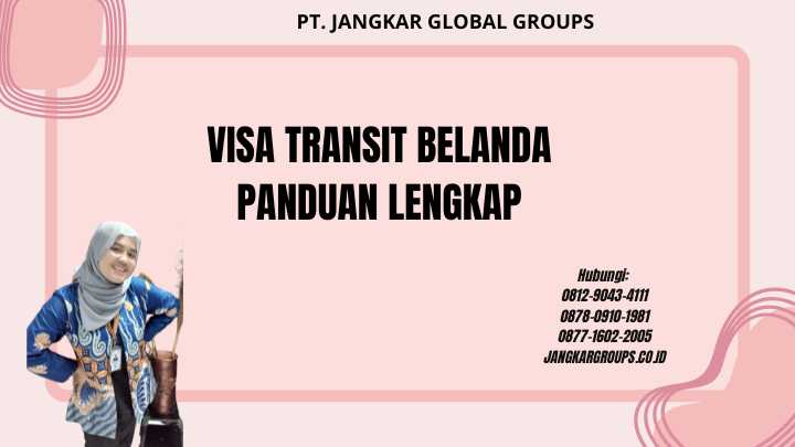 Visa Transit Belanda Panduan Lengkap