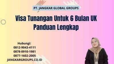 Visa Tunangan Untuk 6 Bulan UK Panduan Lengkap