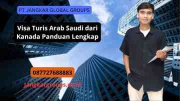 Visa Turis Arab Saudi dari Kanada Panduan Lengkap