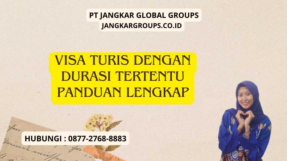 Visa Turis Dengan Durasi Tertentu Panduan Lengkap