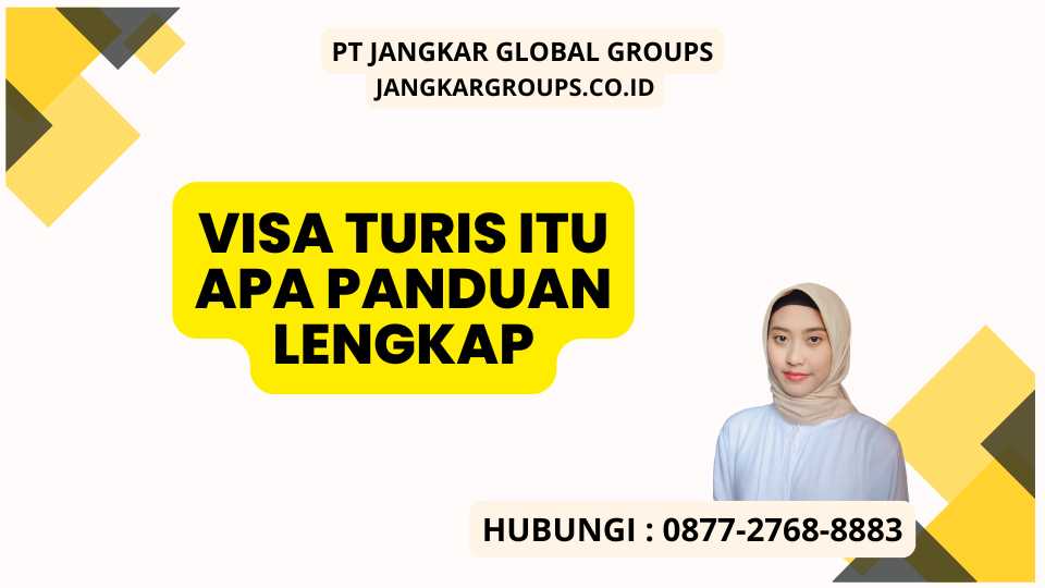 Visa Turis Itu Apa Panduan Lengkap