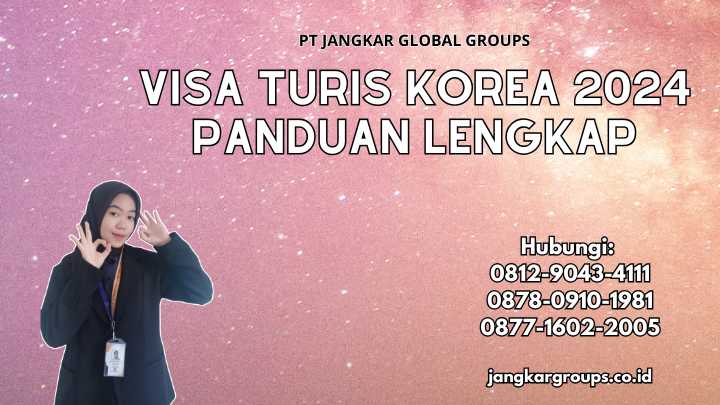 Visa Turis Korea 2024 Panduan Lengkap