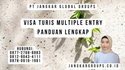 Visa Turis Multiple Entry Panduan Lengkap