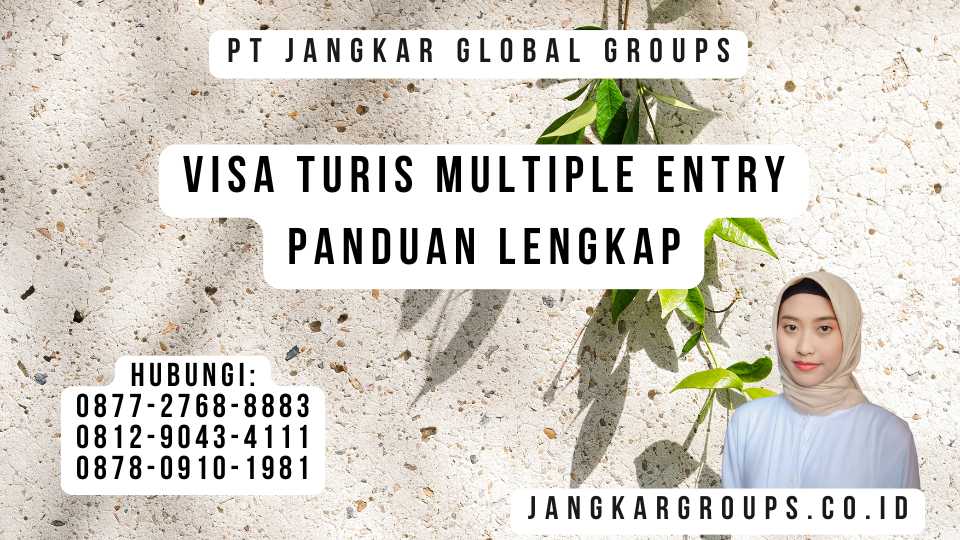 Visa Turis Multiple Entry Panduan Lengkap