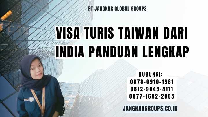 Visa Turis Taiwan dari India Panduan Lengkap