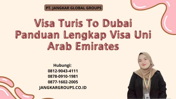 Visa Turis To Dubai Panduan Lengkap Visa Uni Arab Emirates