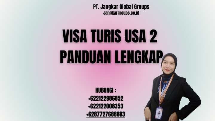 Visa Turis USA 2 Panduan Lengkap