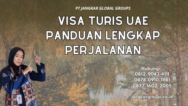 Visa Turis Uae Panduan Lengkap Perjalanan