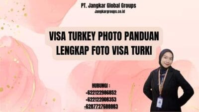Visa Turkey Photo Panduan Lengkap Foto Visa Turki