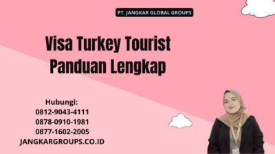 Visa Turkey Tourist Panduan Lengkap