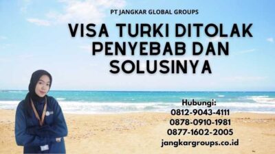Visa Turki Ditolak Penyebab dan Solusinya