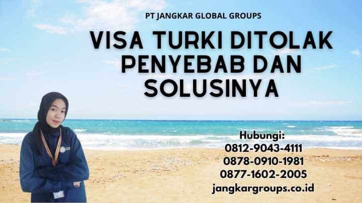 Visa Turki Ditolak Penyebab dan Solusinya