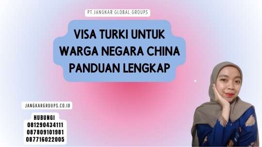 Visa Turki untuk Warga Negara China Panduan Lengkap
