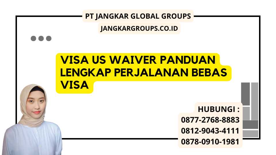 Visa US Waiver Panduan Lengkap Perjalanan Bebas Visa