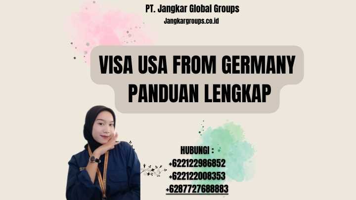 Visa USA From Germany Panduan Lengkap