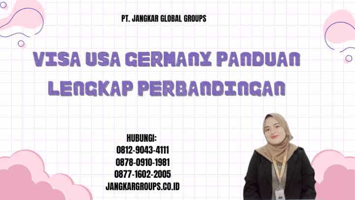 Visa USA Germany Panduan Lengkap Perbandingan