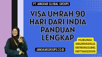 Visa Umrah 90 Hari dari India Panduan Lengkap