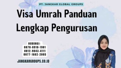 Visa Umrah Panduan Lengkap Pengurusan