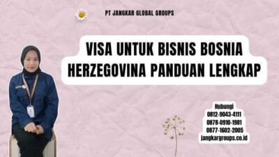 Visa Untuk Bisnis Bosnia Herzegovina Panduan Lengkap