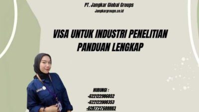 Visa Untuk Industri Penelitian Panduan Lengkap