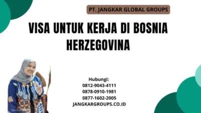 Visa Untuk Kerja Di Bosnia Herzegovina