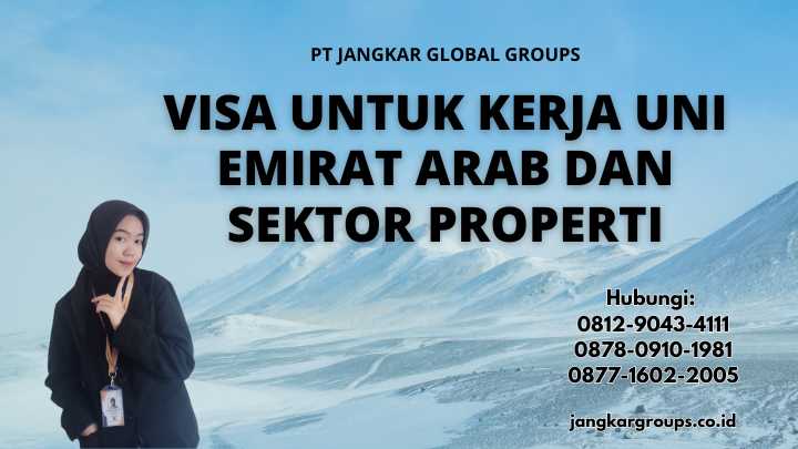 Visa Untuk Kerja Uni Emirat Arab Dan Sektor Properti