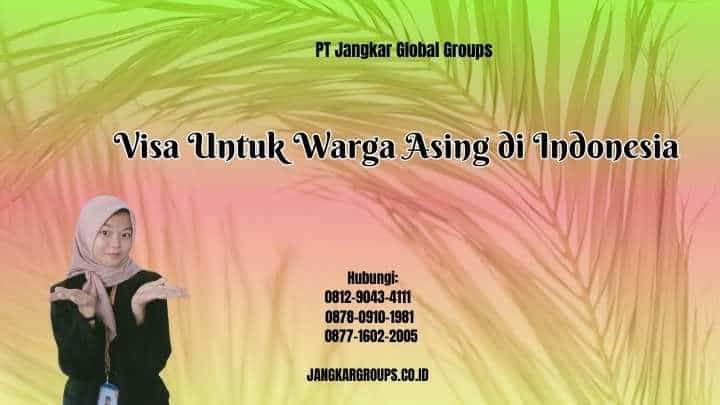 Visa Untuk Warga Asing di Indonesia