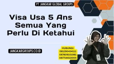 Visa Usa 5 Ans Semua Yang Perlu Di Ketahui