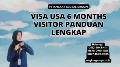 Visa Usa 6 Months Visitor Panduan Lengkap