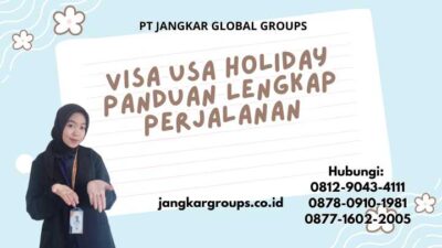 Visa Usa Holiday Panduan Lengkap Perjalanan